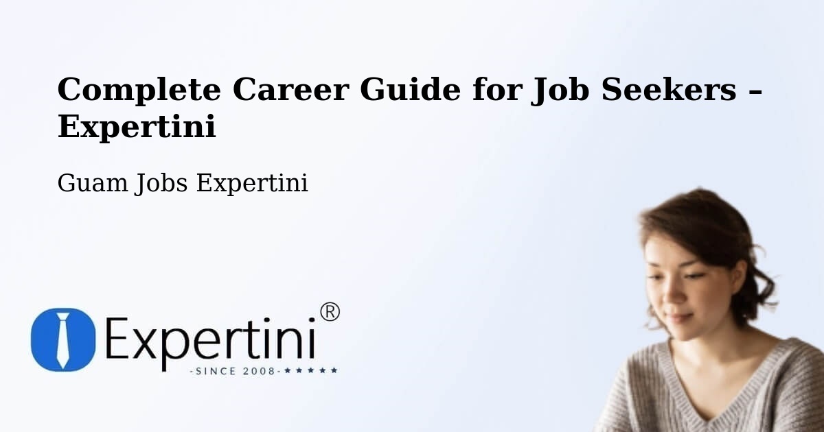 Career Guide for Job Seekers – Mongmong - Mongmong, Guam Jobs Expertini