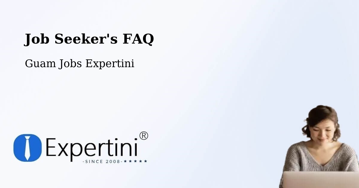 Employer FAQ – Mongmong - Guam Jobs Expertini