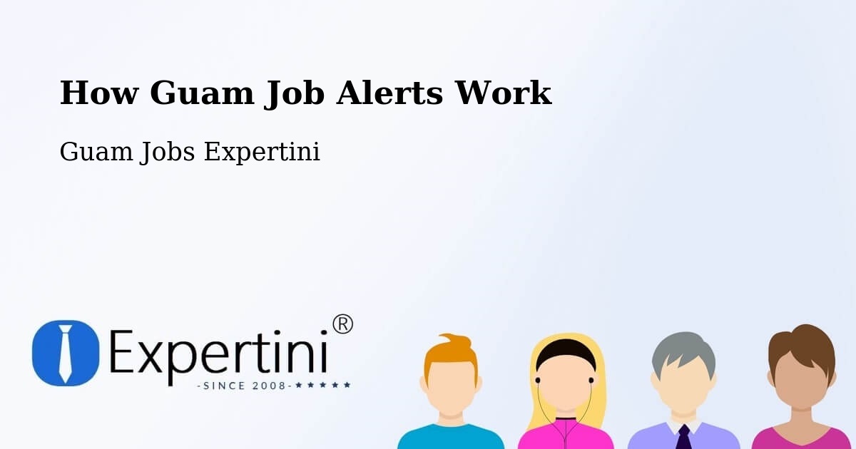 Job Alert System Overview – Mongmong - Guam Jobs Expertini