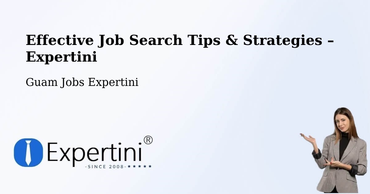 Job Search Tips & Strategies for Job Seekers – Mongmong - Mongmong, Guam Jobs Expertini