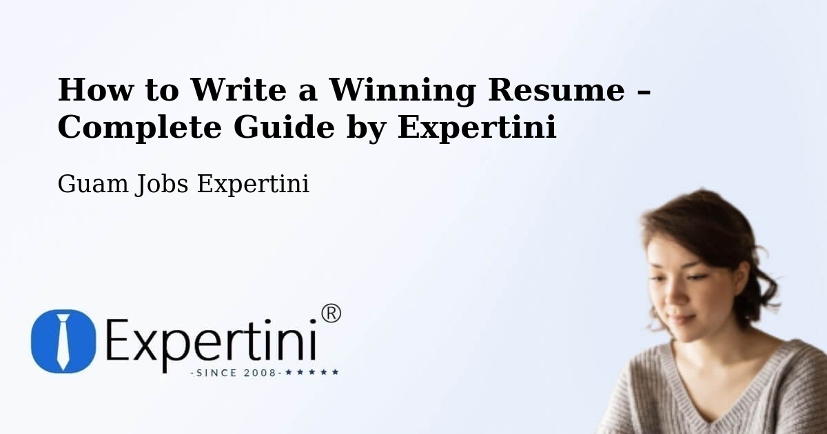 Resume Writing Guide for Job Seekers – Mongmong - Mongmong, Guam Jobs Expertini