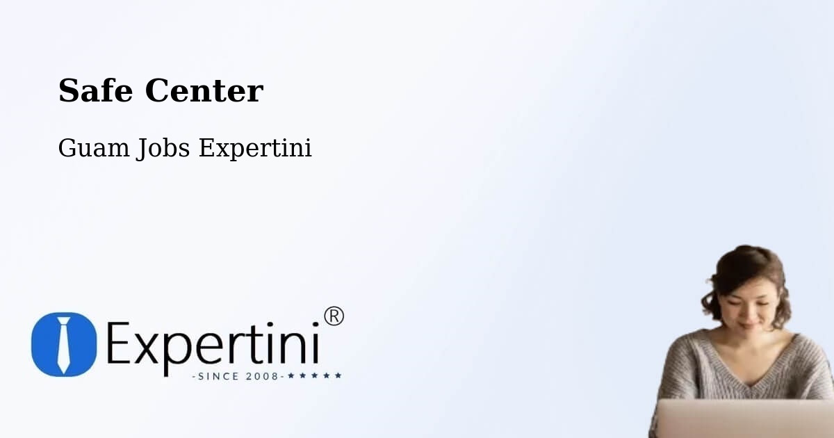 Safety Center – Mongmong - Guam Jobs Expertini