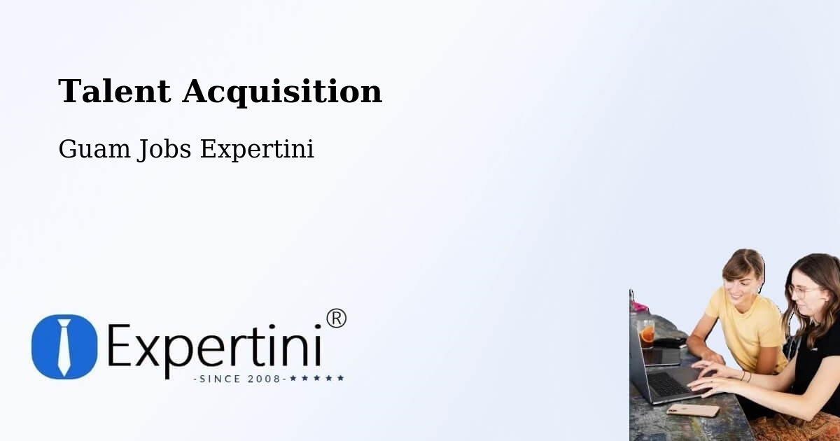 Post Jobs & Find Candidates in Mongmong – Talent Acquisition Solutions - Guam Jobs Expertini